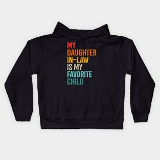 Daughter In-Law Favorite Child For Father In-Law Fathers Day Kids Hoodie